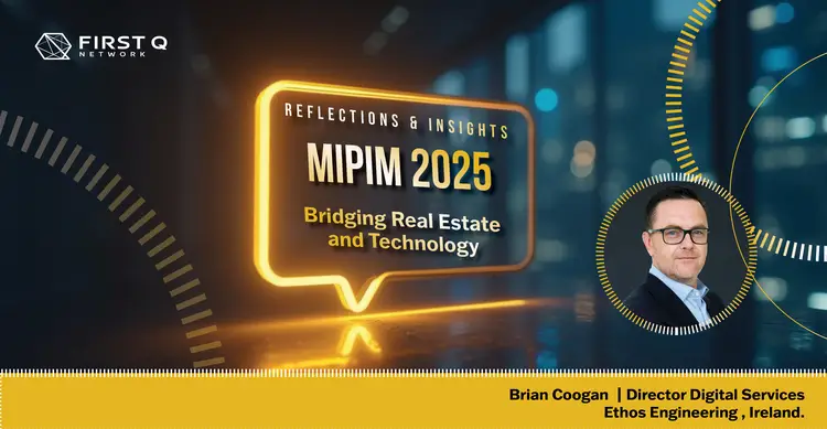 Reflections from MIPIM 2025